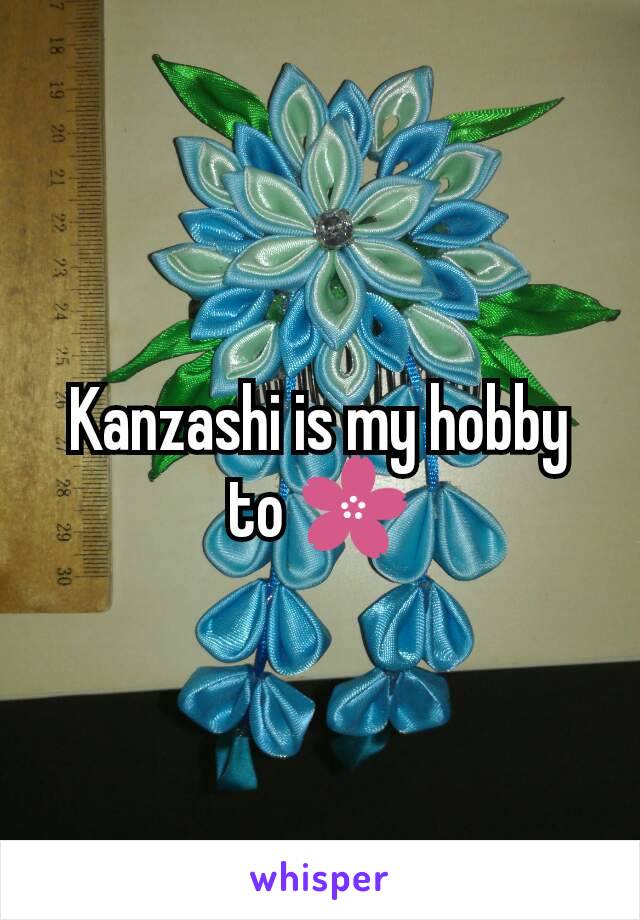 Kanzashi is my hobby to 🌸