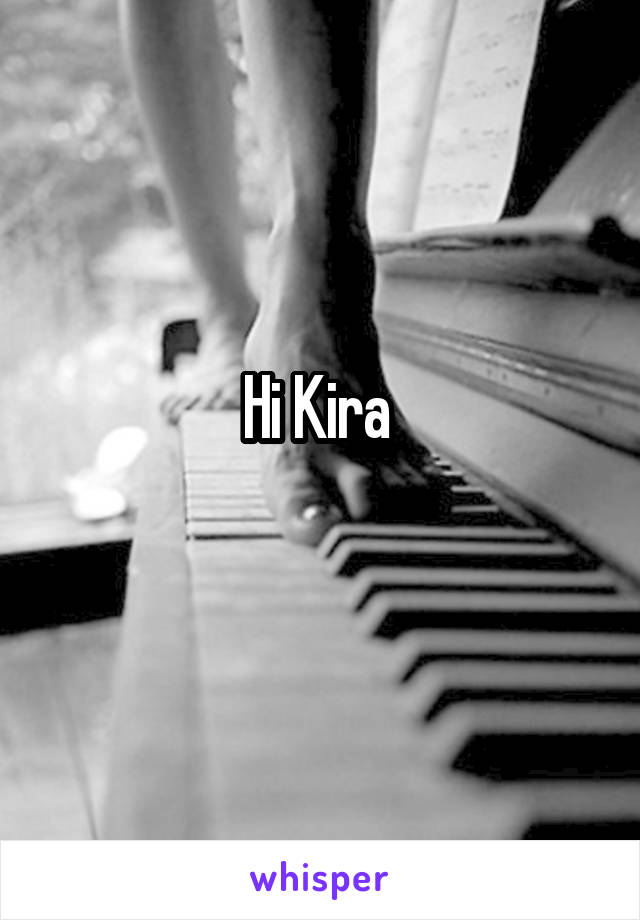 Hi Kira 
