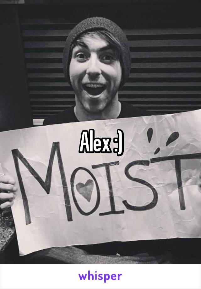 Alex :)