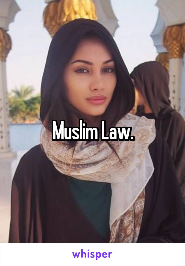 Muslim Law.