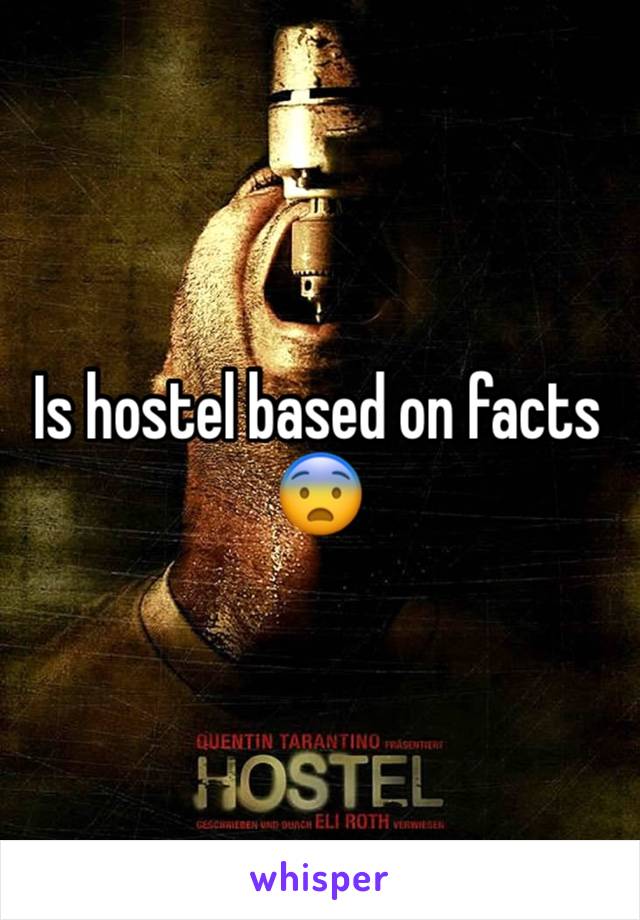 Is hostel based on facts 😨