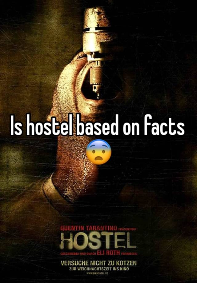 Is hostel based on facts 😨