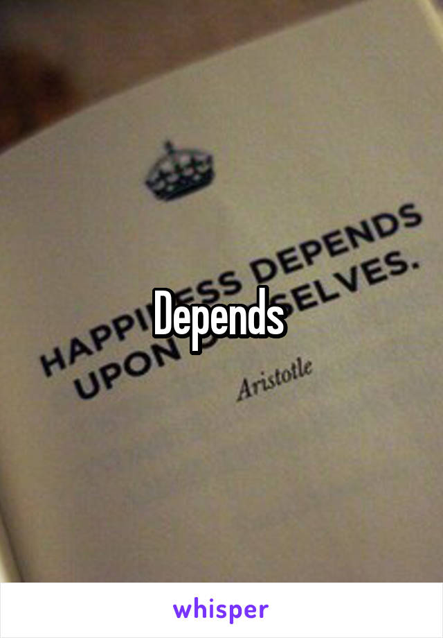 Depends 