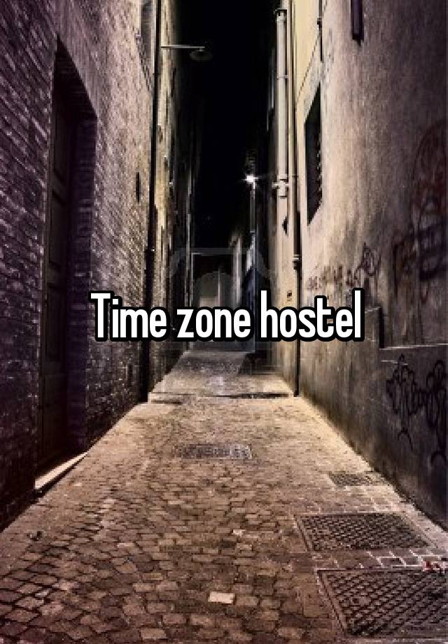 Time zone hostel