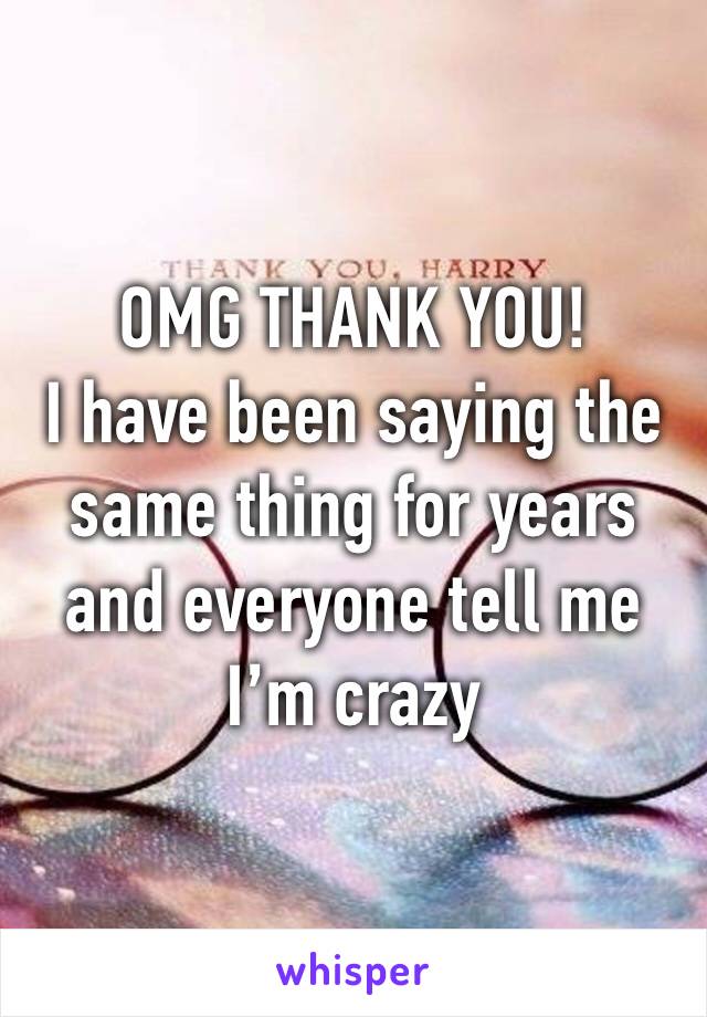 OMG THANK YOU! 
I have been saying the same thing for years and everyone tell me I’m crazy 