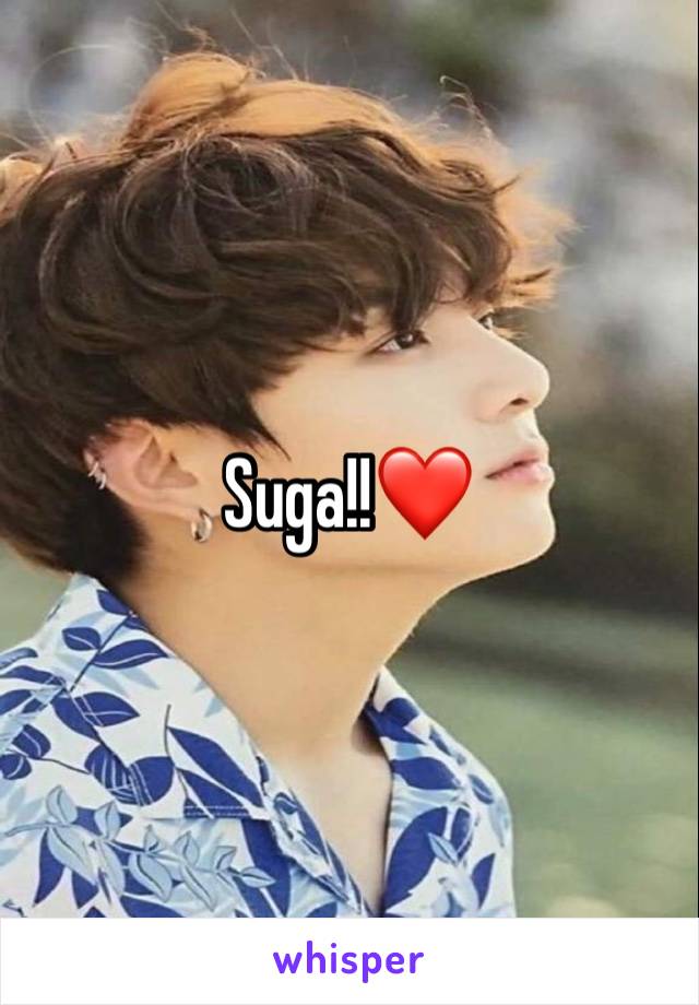 Suga!!❤️