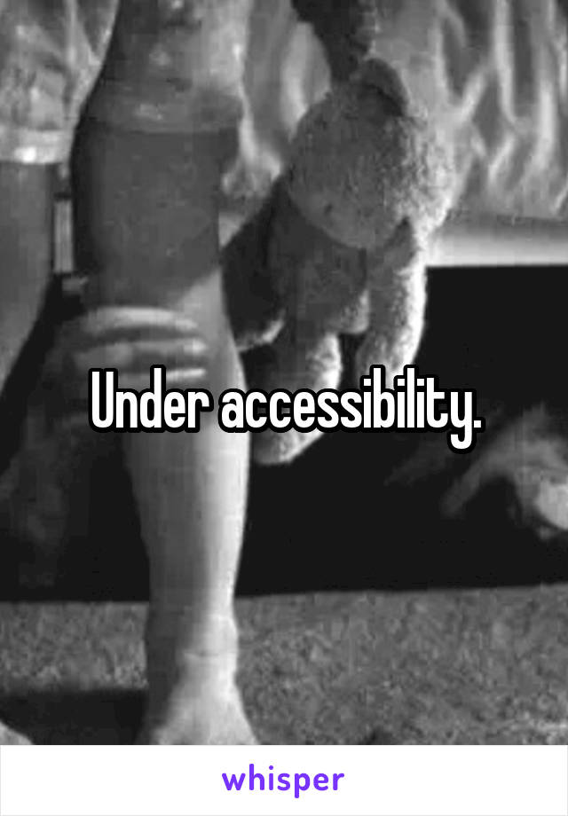 Under accessibility.