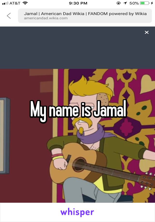 My name is Jamal
