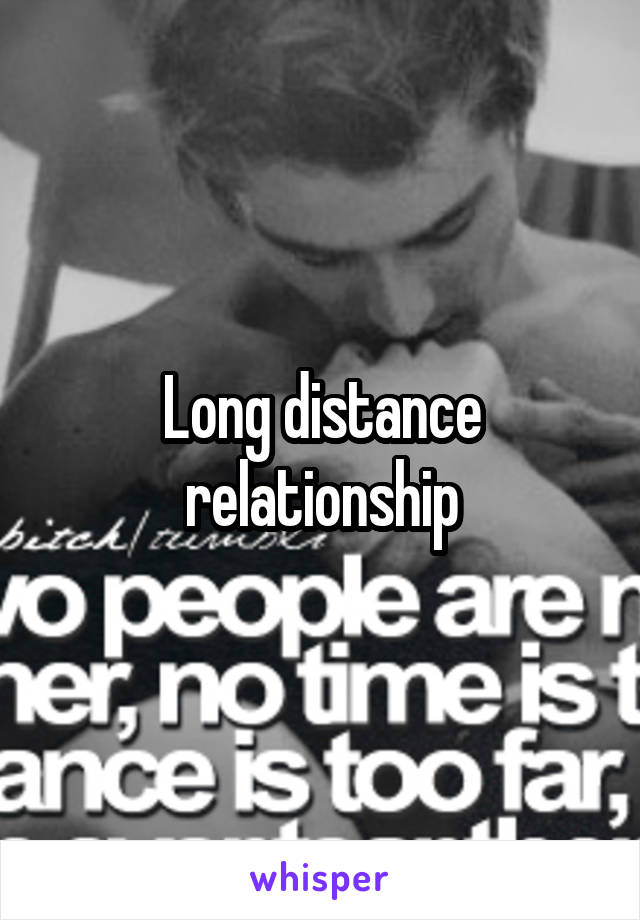 Long distance relationship