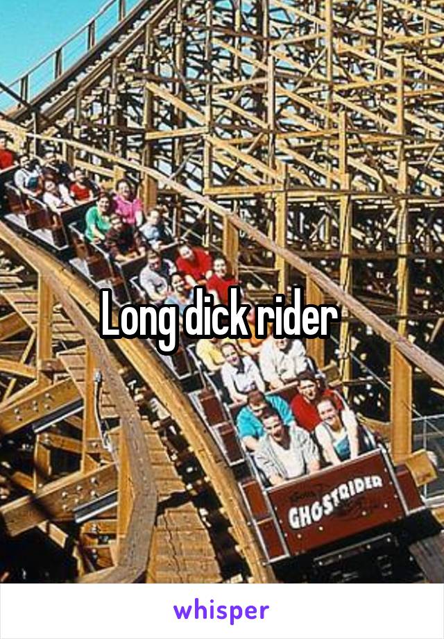 Long dick rider 