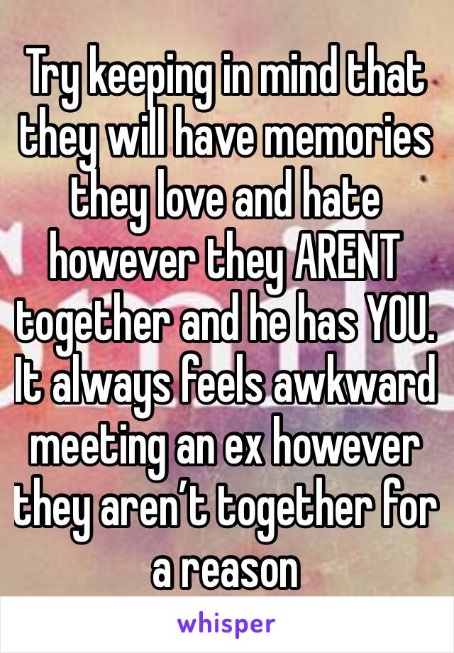 Try keeping in mind that they will have memories they love and hate however they ARENT together and he has YOU. 
It always feels awkward  meeting an ex however they aren’t together for a reason 