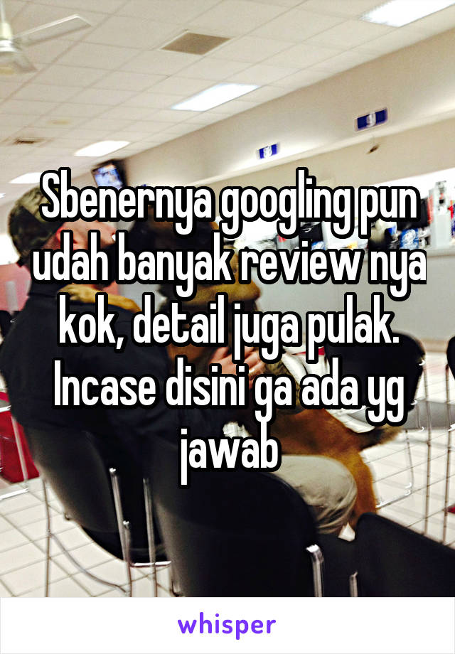 Sbenernya googling pun udah banyak review nya kok, detail juga pulak. Incase disini ga ada yg jawab