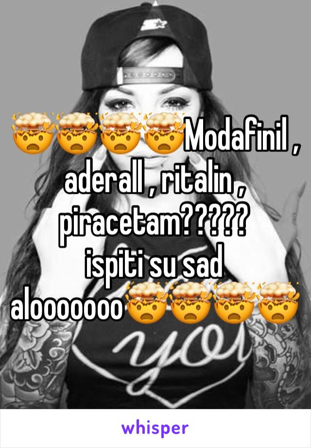 🤯🤯🤯🤯Modafinil , aderall , ritalin , piracetam?????
ispiti su sad alooooooo🤯🤯🤯🤯