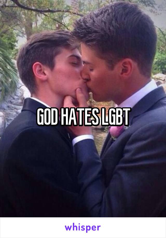 GOD HATES LGBT