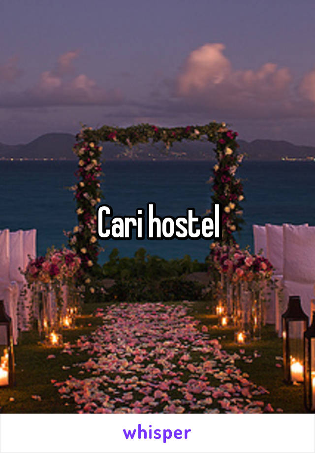 Cari hostel