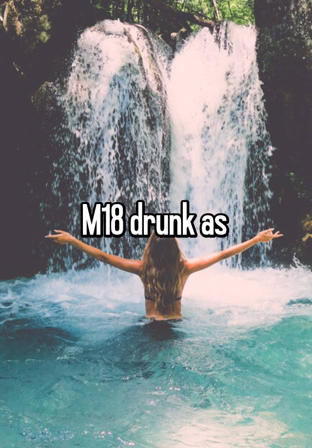 M18 drunk as 