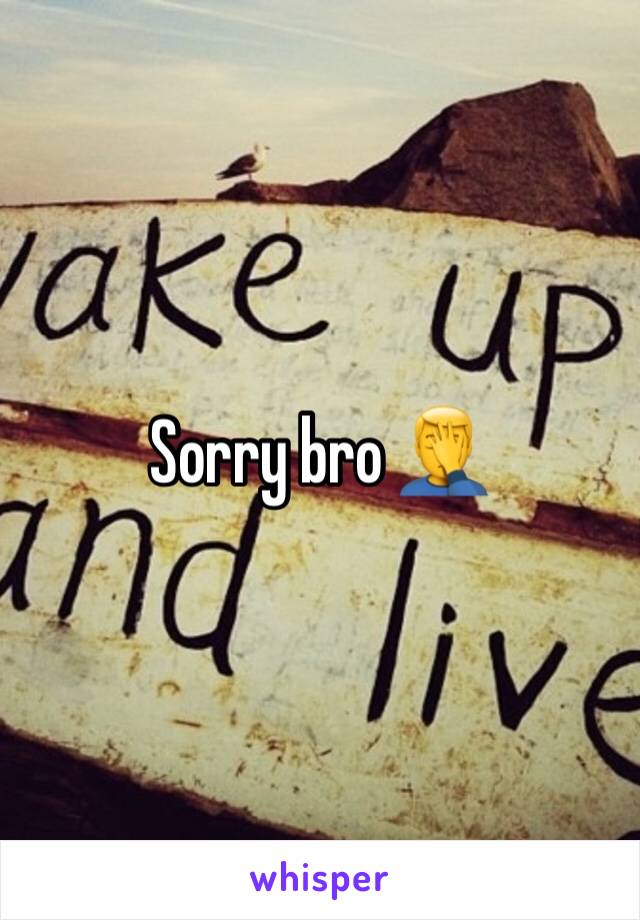 Sorry bro 🤦‍♂️