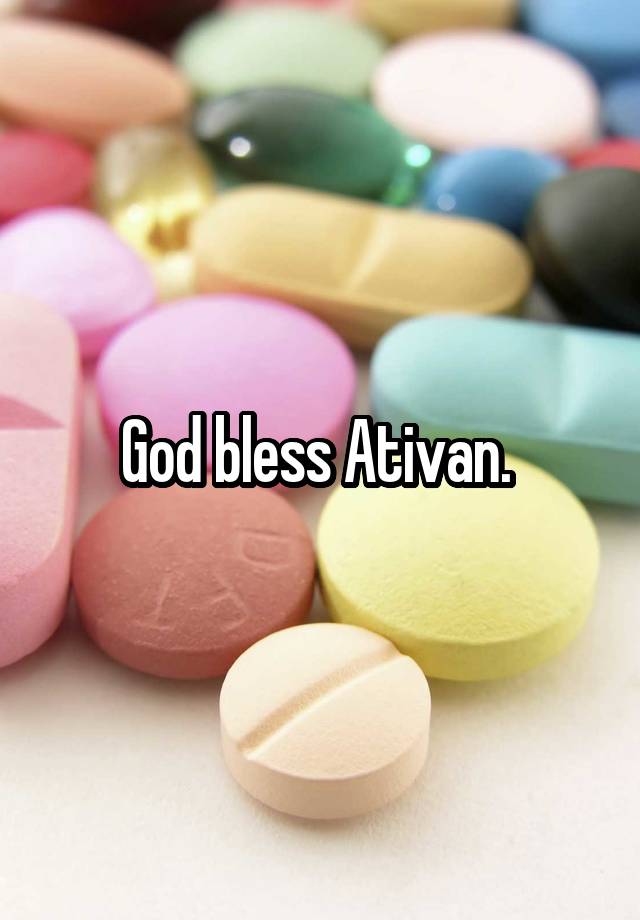 God bless Ativan. 