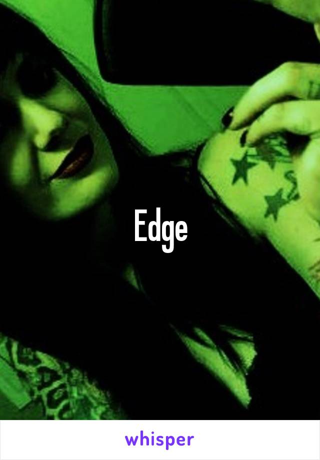 Edge