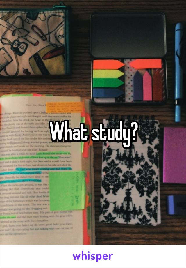 What study?