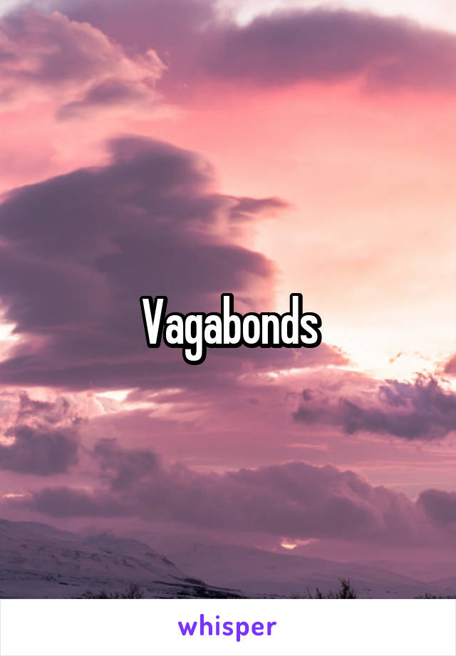 Vagabonds