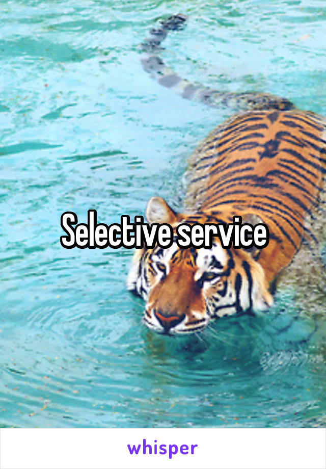 Selective service