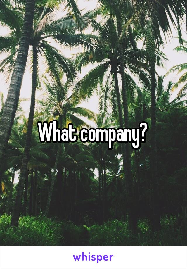 What company? 