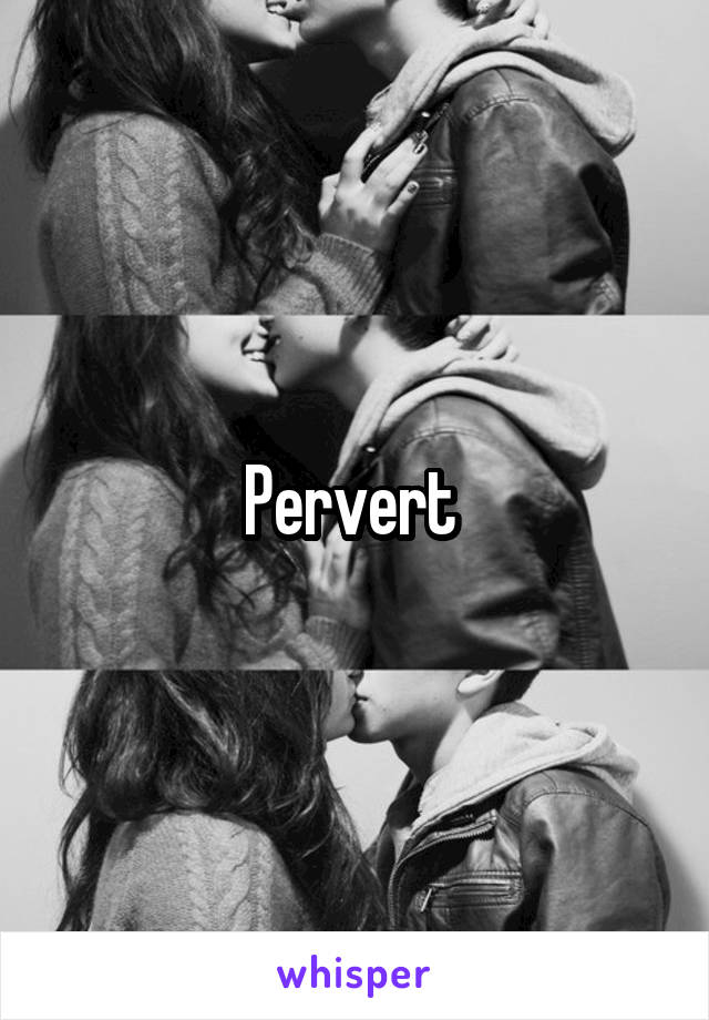 Pervert 