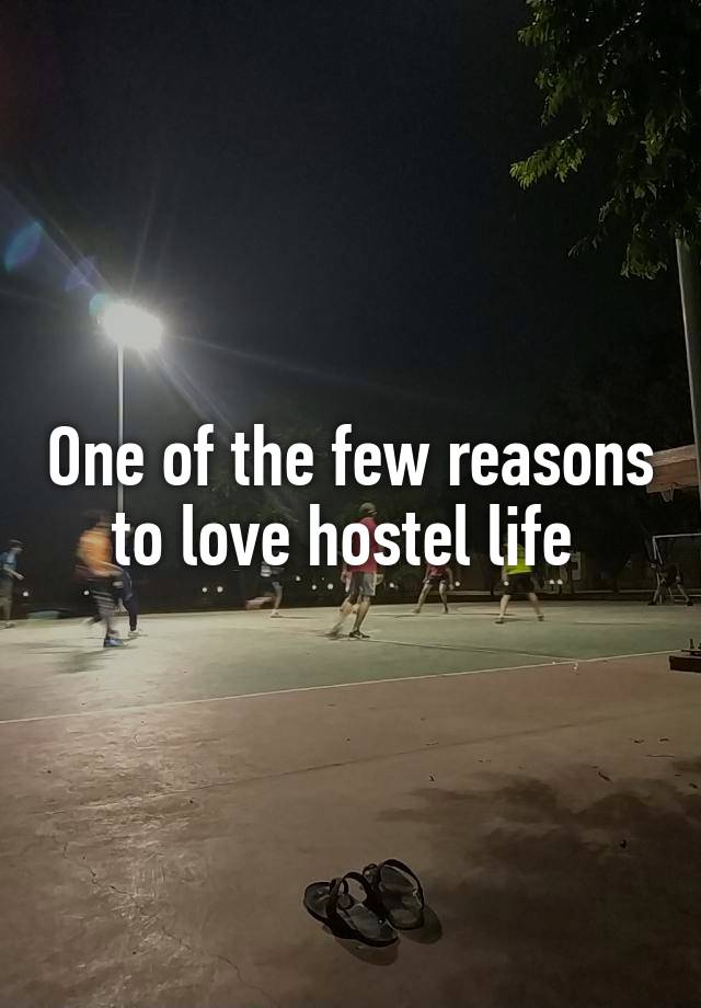 One of the few reasons to love hostel life 