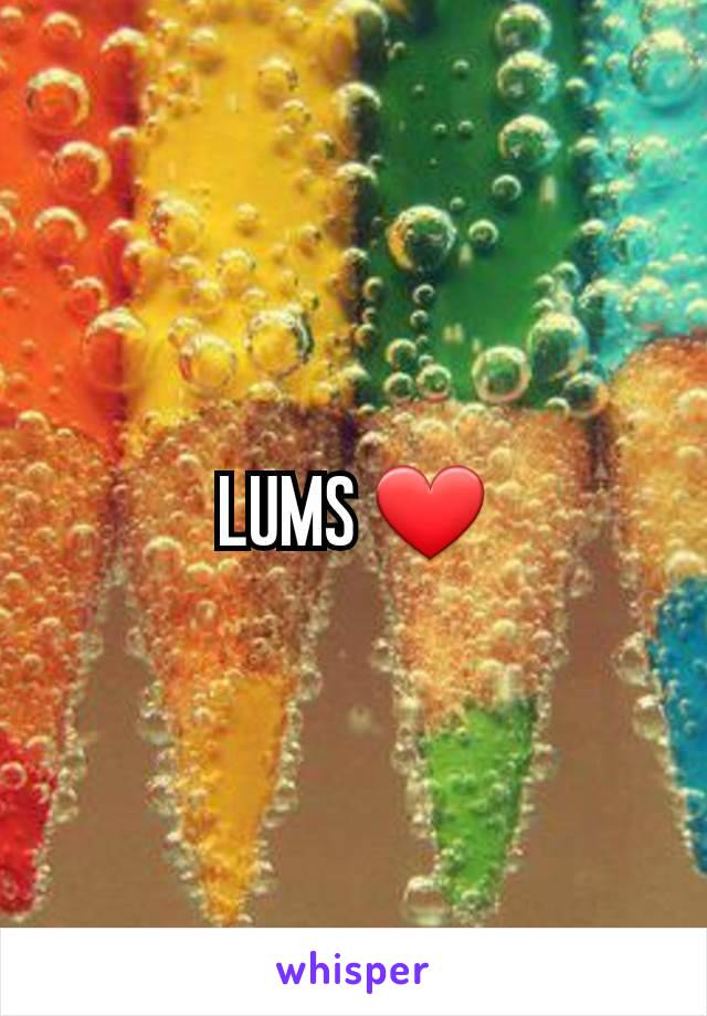 LUMS ❤