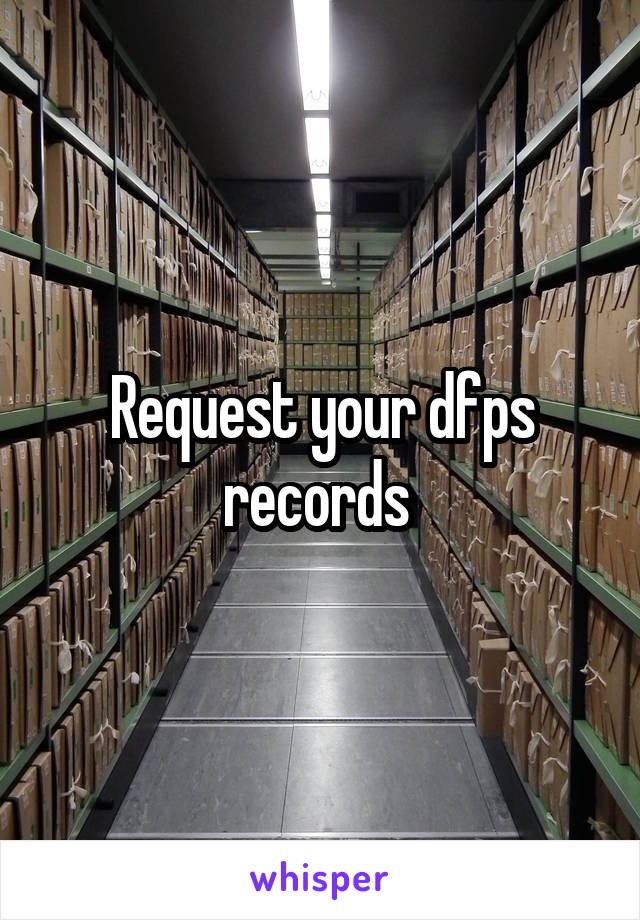 Request your dfps records 