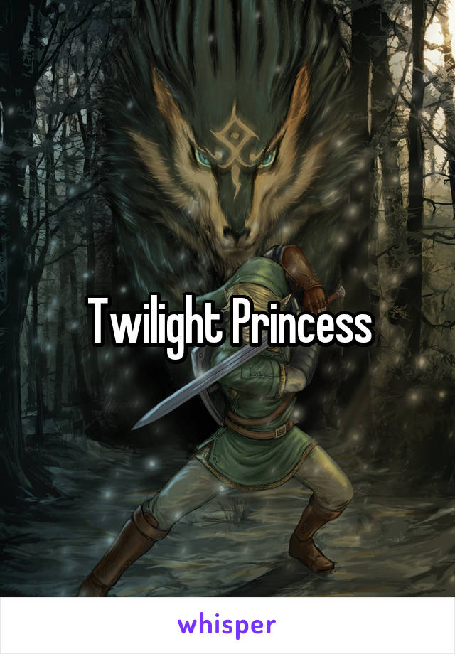 Twilight Princess