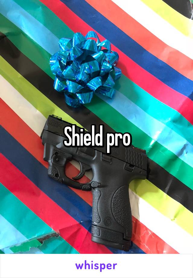 Shield pro