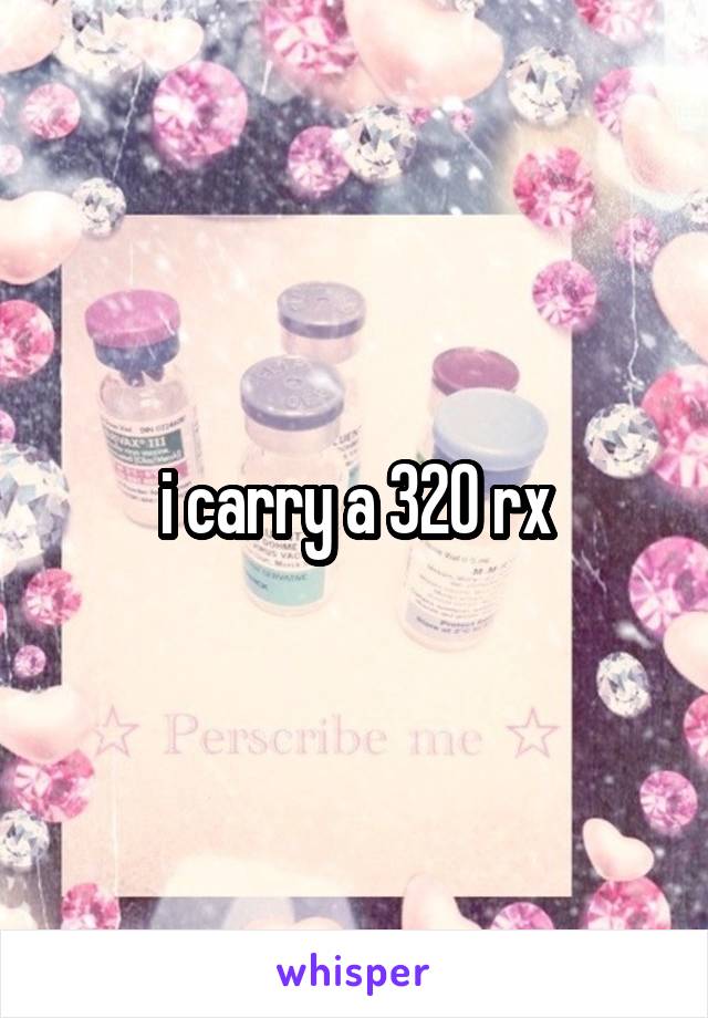 i carry a 320 rx