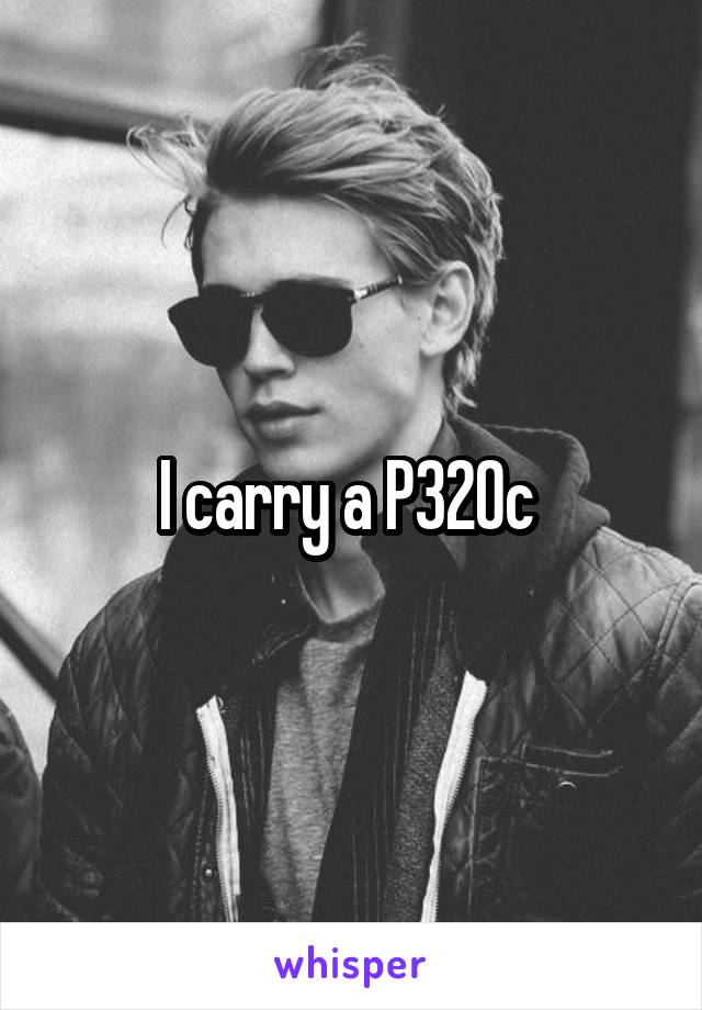 I carry a P320c 