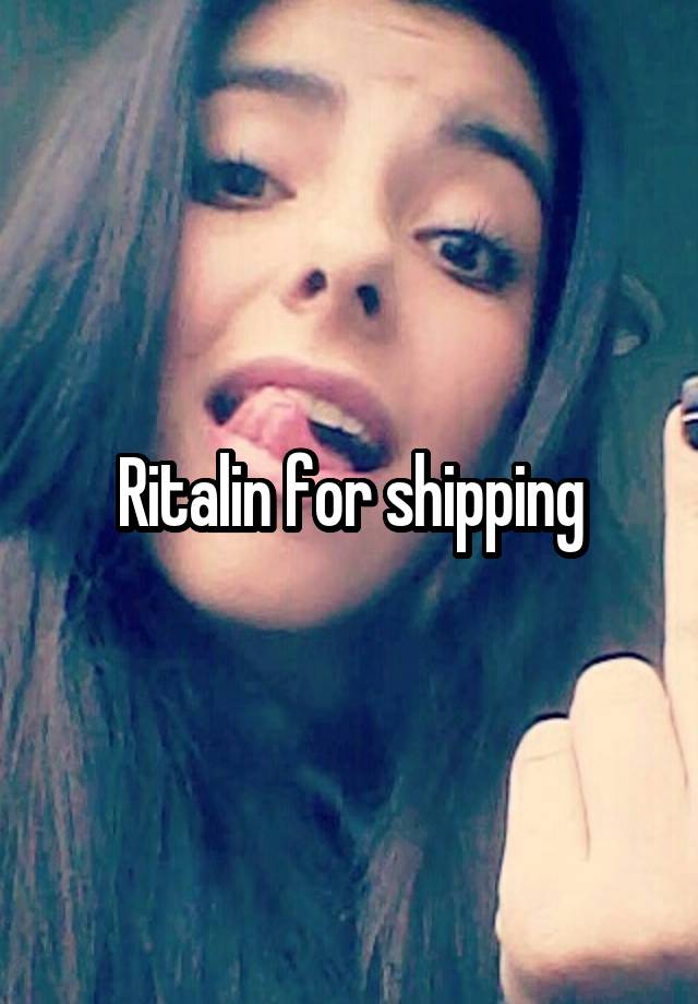 Ritalin for shipping