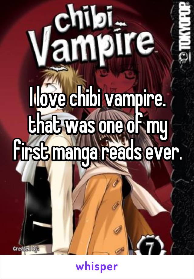 I love chibi vampire. that was one of my first manga reads ever. 