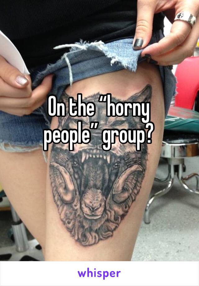 On the “horny people” group?