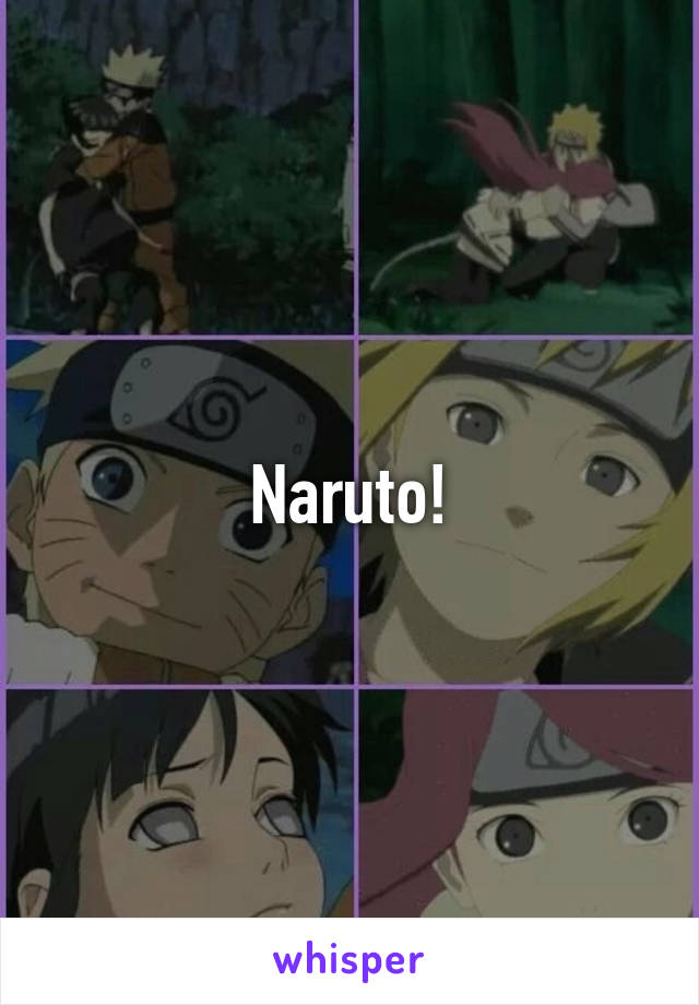 Naruto!