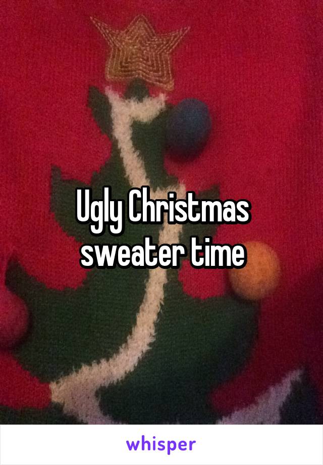 Ugly Christmas sweater time