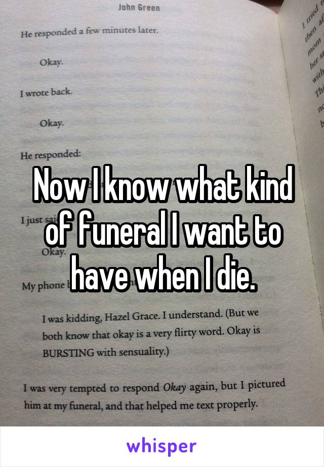 Now I know what kind of funeral I want to have when I die.