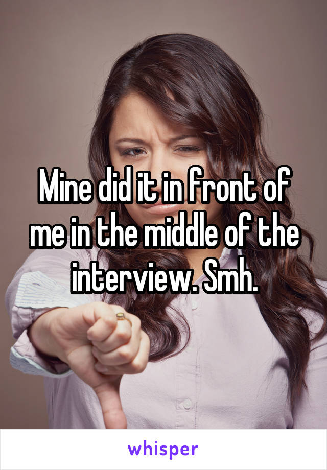 Mine did it in front of me in the middle of the interview. Smh.