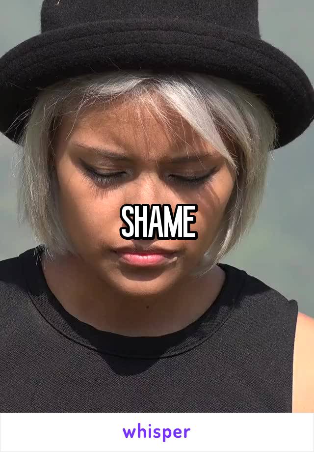 SHAME