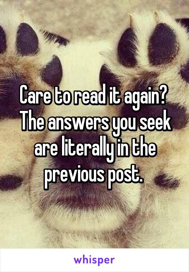 Care to read it again? 
The answers you seek are literally in the previous post. 