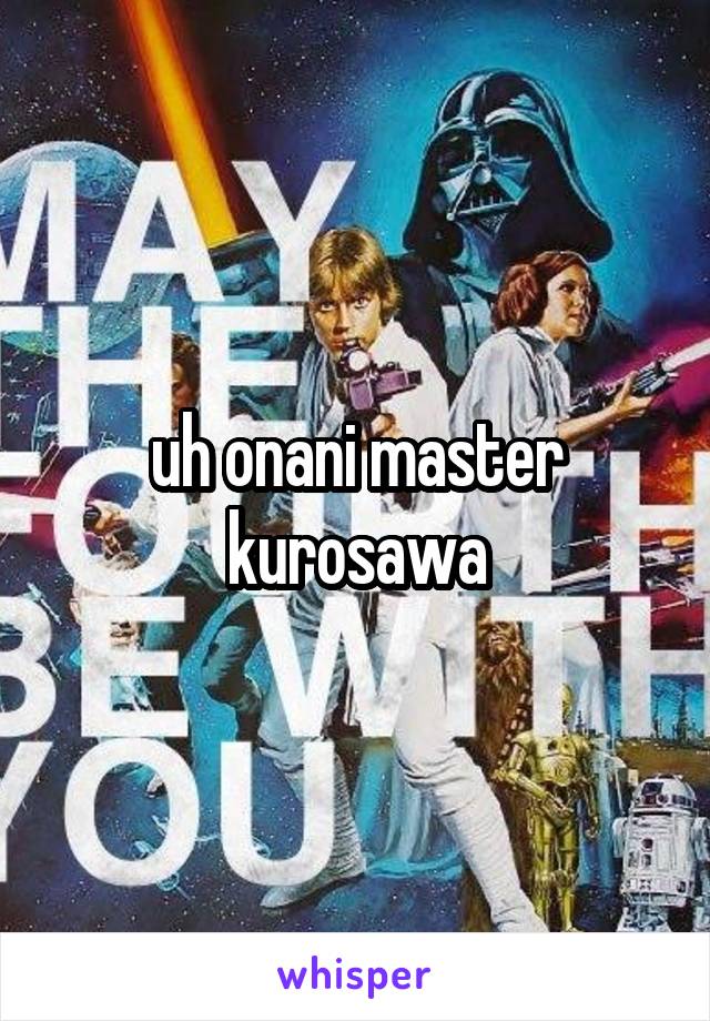 uh onani master kurosawa