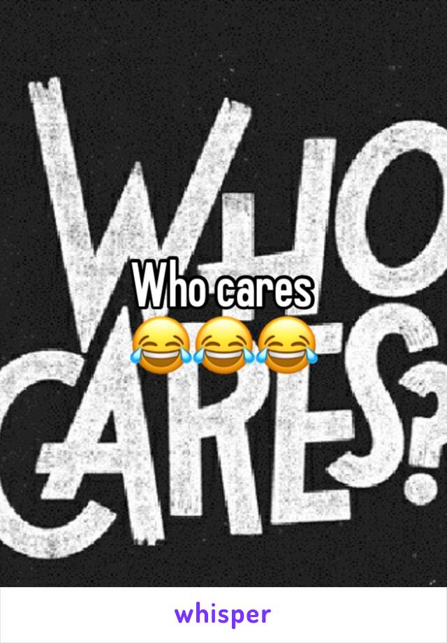 Who cares
😂😂😂