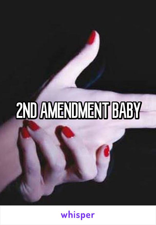 2ND AMENDMENT BABY