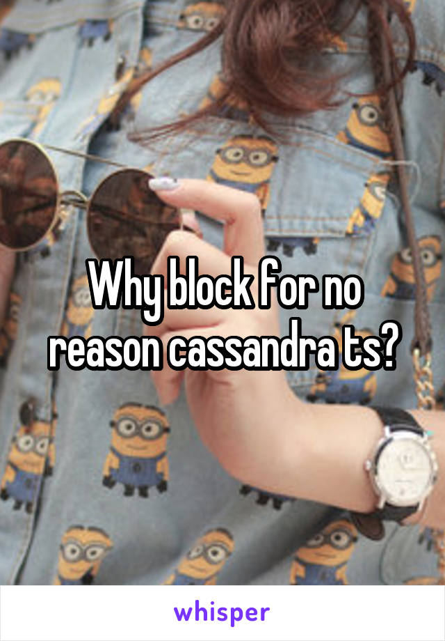 Why block for no reason cassandra ts?