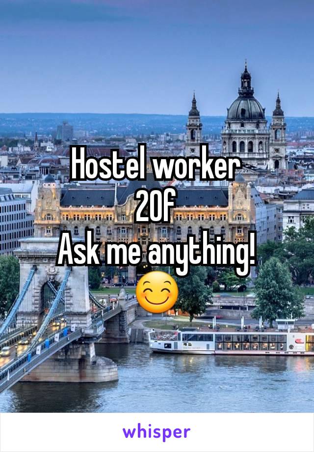 Hostel worker
20f
Ask me anything!
😊