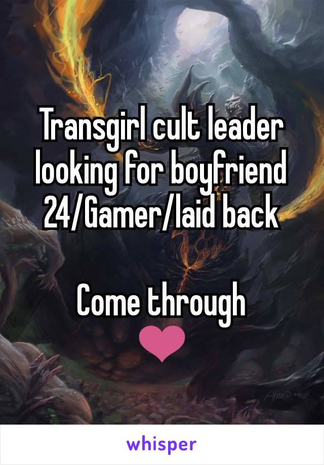 Transgirl cult leader looking for boyfriend
24/Gamer/laid back

Come through
❤